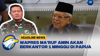 Wapres Kunker ke Papua Panglima TNI Pastikan Situasi Kondusif