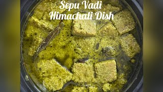 Sepu Vadi Recipe | Himachali Dish |Sepu Vadi with Palak and Curd Gravy