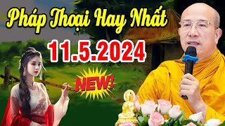 Bài Giảng Mới nhất 11.5.2024 - Thầy Thích Trúc Thái Minh Quá Hay