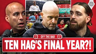 Ten Hag's Endgame?! | 2023 Manchester United Review | Off The Bar