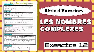 Les nombres complexes 2BAC 🚩série d'exercices 🚩 exercice 12