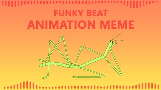 Funky Beat // Animation Meme (get stick bugged lol)