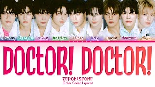 Zerobaseone (제로베이스원) 'Doctor! Doctor!' Lyrics (Color Coded Lyrics)