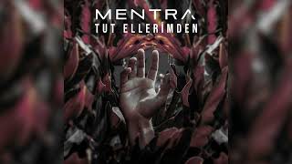 Mentra - Tut Ellerimden