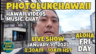 PhotoLukeHawaii LIVE January 10, 2025 Thing to do in Hawaii