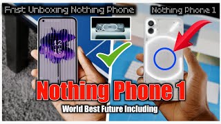 nothing phone 1 | nothing phone 1 unboxing | nothing phone 1 review | nothing | nothing phone
