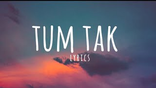 TUM TAK [Lyrics] - Javed Ali [WORMONO x Veerdo Lofi Remake] | Raanjhanaa | Bollywood Lofi