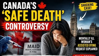 “What Is a ‘Safe Death’?” Canada’s Assisted Dying Debate Explained