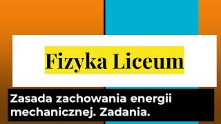 Dynamika. Zasada zachowania energii mechanicznej. Rozwiązywanie zadań. 1