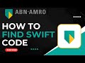 How to Find the SWIFT Code of ABN AMRO Bank !