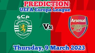 Sporting CP vs Arsenal Prediction and Betting Tips | March 9th 2023