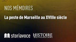 La peste de Marseille au XVIIIe siècle, avec Frédéric Jacquin