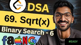 Binary Search-6 | 69. Sqrt(x) | 🔥 Beginner, Medium & Advanced Level #dsa