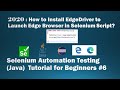 How to Install EdgeDriver to Launch Edge Browser in Selenium Script?