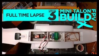 🛠️X-UAV MINI TALON FPV BUILD FULL TIME LAPSE PART 3