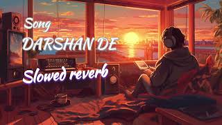 DARSHAN DE - LOFI SONG ARJUN SAHOTA | NEW SONG Slowed reverb 🥰#trending #slowedandreverb