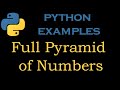 Python Examples 17 # Python Program to print Full Pyramid of Numbers