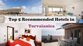 Top 5 Recommended Hotels In Torvaianica | Top 5 Best 3 Star Hotels In Torvaianica