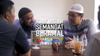 Bincang Santai: Kiat Agar Semangat Beramal - Ustadz Dr. Firanda Andirdja, Lc., MA