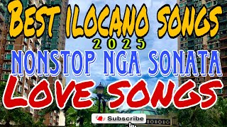 🇵🇭NONSTOP ILOCANO LOVE SONGS/LOVESONGSCOLLECTION/NAPIPINTAS A SONATA#song#music