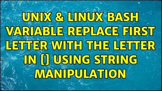 Unix & Linux: bash variable replace first letter with the letter in [] using string manipulation