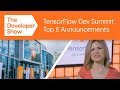 Top 5 takeaways from TensorFlow Dev Summit 2019