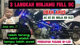 ubah arus AC menjadi full DC ninja RR lama