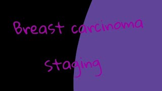 Breast carcinoma - Staging