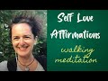 Self LOVE Affirmations Only - WALKING Meditation