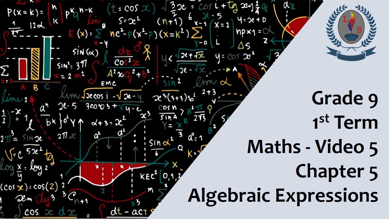 Grade 9 - 1st Term - Maths - Video 5 - Chapter 5 - Algebraic ...