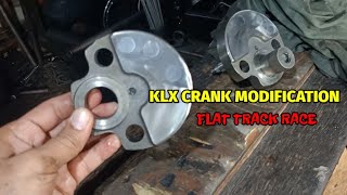 KLX CRANKSHAFT MODIFICATION | FLAT TRACK RACE TYPE