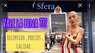 SFERA , RECORRIDO POR LA TIENDA , VALE LA PENA ?? PRECIOS CALIDAD ....