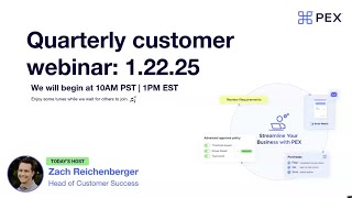 PEX January 2025 Customer Webinar