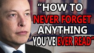 How To Remember Anything - Elon Musk