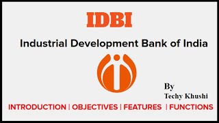 What is IDBI Bank ? Industrial Development Bank of India (Objectives, Features \u0026 functions)in Hindi.