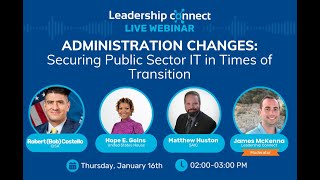 Webinar: Administration Changes: Securing Public Sector IT in Times of Transition