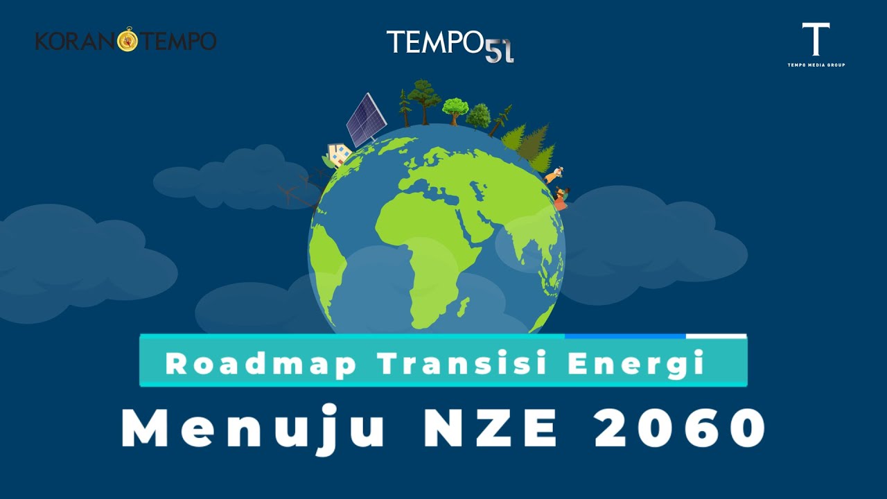 Road Map Transisi Energi Menuju NZE 2060 - YouTube