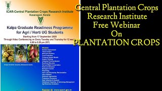 ICAR - CPCRI free webinar for Agri\u0026Horti graduates | On Plantation Crops