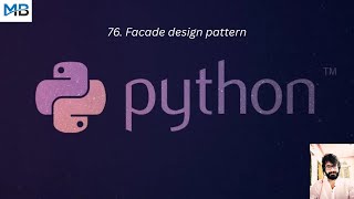 76. Facade Design Pattern in Python