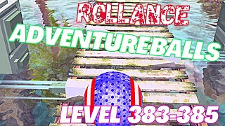 Rollance Adventure Balls Level 383-385 Gameplay Walkthrough