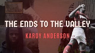 The Ends To The Valley | Karoy Anderson 💫
