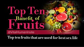 Top ten fruits banifits for best sex life | Sex drive food | certain foods can boost your sex drive
