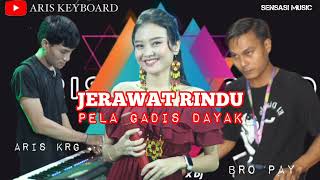 JERAWAT RINDU || PELA GADIS DAYAK || SENSASI MUSIC