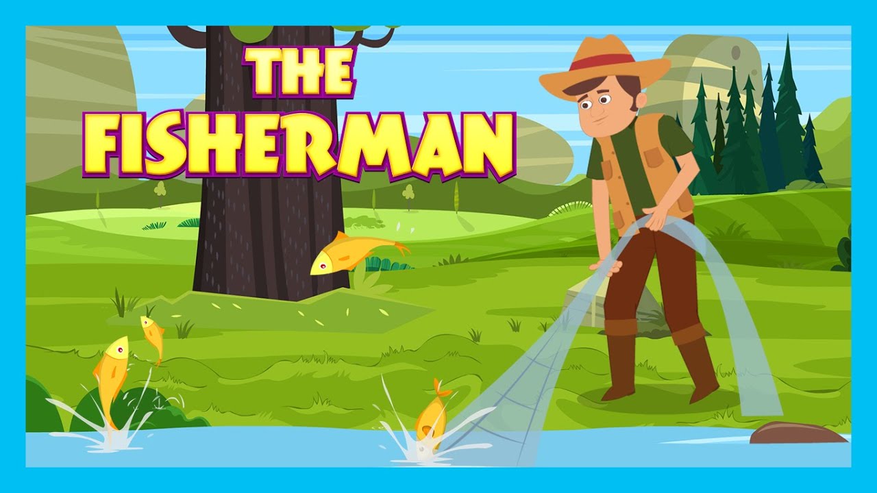 THE FISHERMAN STORY | STORIES FOR KIDS | TRADITIONAL STORY FOR KIDS | T ...