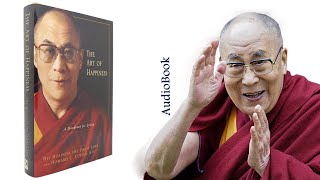 The Art of Happiness | Dalai Lama | Full AudioBook