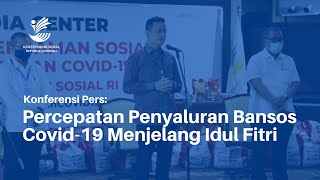 [LIVE] - Konferensi Pers: Percepatan Penyaluran Bansos Covid-19 Menjelang Idul Fitri