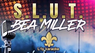 Bea Miller - S.L.U.T. (Karaoke Version)