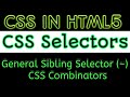 General Sibling Selector In CSS || CSS Combinator ||
