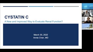 "Cystatin C: A New and Improved Way to Evaluate Renal Function?" presented by Annie Chen, MD