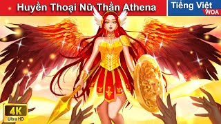 Huyền Thoại Nữ Thần Athena ✨ Truyện Cổ Tích Việt Nam | WOA Fairy Tales